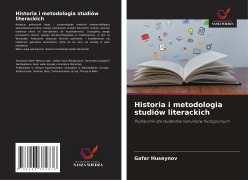 Cover-Bild zum Titel 'Historia i metodologia studiów literackich' von 'Gafar Huseynov'