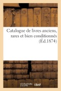 Cover-Bild zum Titel 'Catalogue de Livres Anciens, Rares Et Bien Conditionnés' von 'Collectif'
