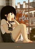 Cover-Bild zum Titel 'Ich bin Alex' von 'Jean-Loup Felicioli'