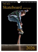 Cover-Bild zum Titel 'Mit dem Skateboard unterwegs (Wandkalender 2026 DIN A4 hoch), CALVENDO Monatskalender' von 'Michael Wenk'