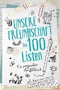 Unsere Freundschaft in 100 Listen - 