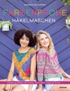 Cover-Bild zum Titel 'Farbenfrohe Häkelmaschen' von 'Sandra Gutierrez'
