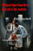 FBI Special Agent Owen Burke Band 46/47: Der Zweiteiler - Pete Hackett