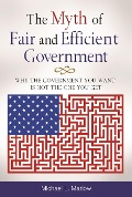 Cover-Bild zum Titel 'The Myth of Fair and Efficient Government' von 'Michael L. Marlow'