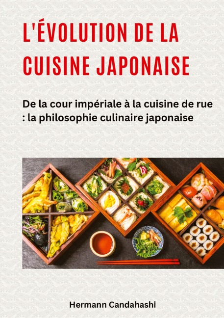 L'évolution de la cuisine japonaise - Hermann Candahashi