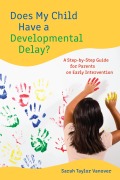 Cover-Bild zum Titel 'Does My Child Have a Developmental Delay?' von 'Sarah Vanover'
