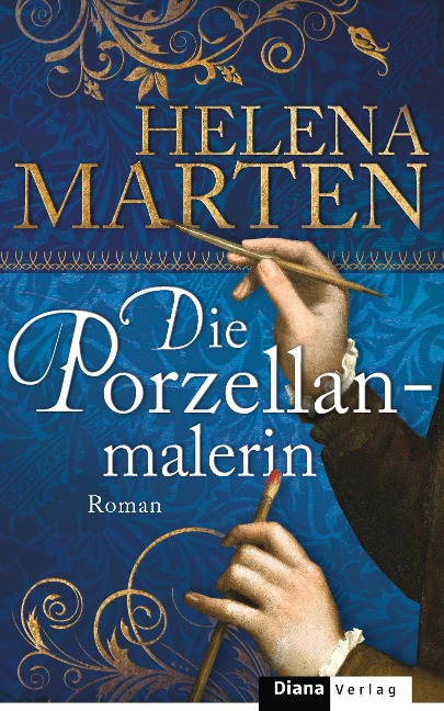 Die Porzellanmalerin - Helena Marten