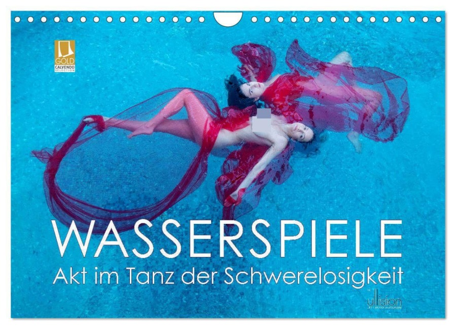 Wasserspiele - Akt im Tanz der Schwerelosigkeit (Wandkalender 2026 DIN A4 quer), CALVENDO Monatskalender - Ulrich Allgaier (Www. Ullision. De)