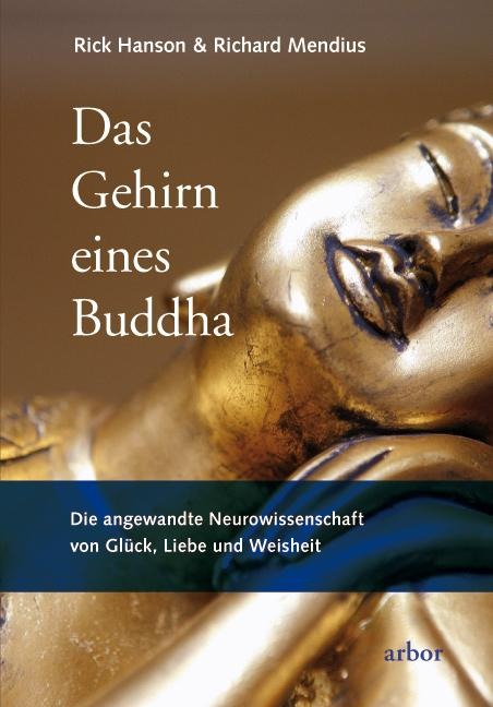 Das Gehirn eines Buddha - Rick Hanson, Richard Mendius