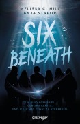 Cover-Bild zum Titel 'Six Beneath' von 'Melissa C. Hill, Anja Stapor'