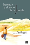 Inocencio y el inicio de la Jornada - Valdi Ercolani, Anna Luiza Bellucci