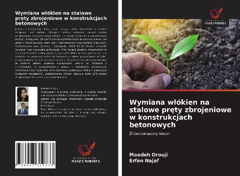 Wymiana w¿ókien na stalowe pr¿ty zbrojeniowe w konstrukcjach betonowych - Maedeh Orouji, Erfan Najaf