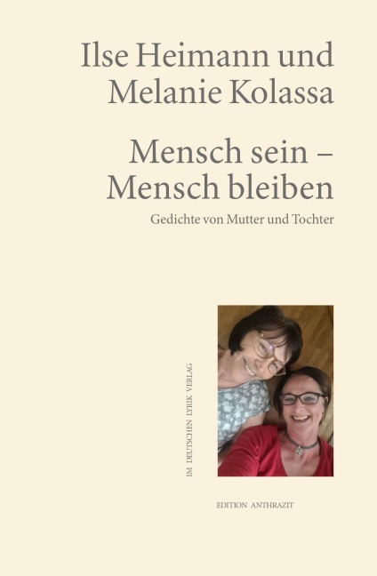Mensch sein - Mensch bleiben - Ilse Heimann, Melanie Kolassa