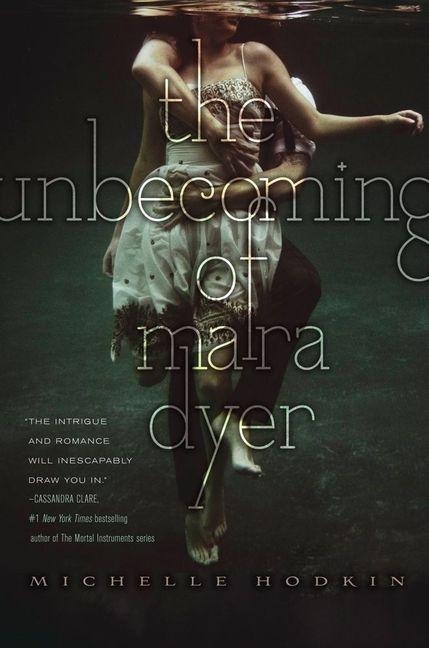 The Unbecoming of Mara Dyer - Michelle Hodkin