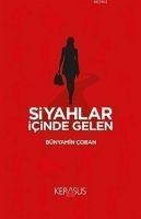 Siyahlar Icinde Gelen - Bünyamin Coban
