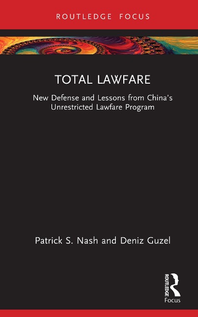 Total Lawfare - Patrick S. Nash, Deniz Guzel