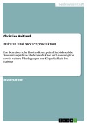 Cover-Bild zum Titel 'Habitus und Medienproduktion' von 'Christian Heitland'