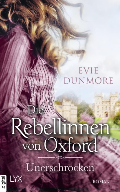Die Rebellinnen von Oxford - Unerschrocken - Evie Dunmore