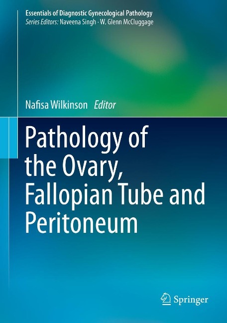 Pathology of the Ovary, Fallopian Tube and Peritoneum - 