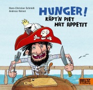 Cover-Bild zum Titel 'Hunger! Käpt'n Piet hat Appetit' von 'Andreas Német, Hans-Christian Schmidt'