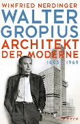 Walter Gropius - Winfried Nerdinger