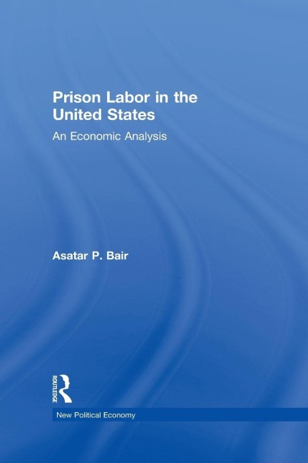 Prison Labor in the United States - Asatar Bair