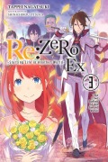 Cover-Bild zum Titel 'RE: Zero -Starting Life in Another World- Ex, Vol. 3 (Light Novel)' von 'Tappei Nagatsuki'