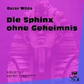 Cover-Bild zum Titel 'Die Sphinx ohne Geheimnis' von 'Oscar Wilde'