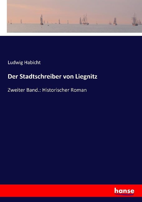 Der Stadtschreiber von Liegnitz - Ludwig Habicht