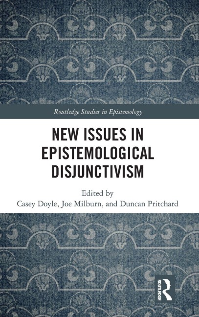 New Issues in Epistemological Disjunctivism - 