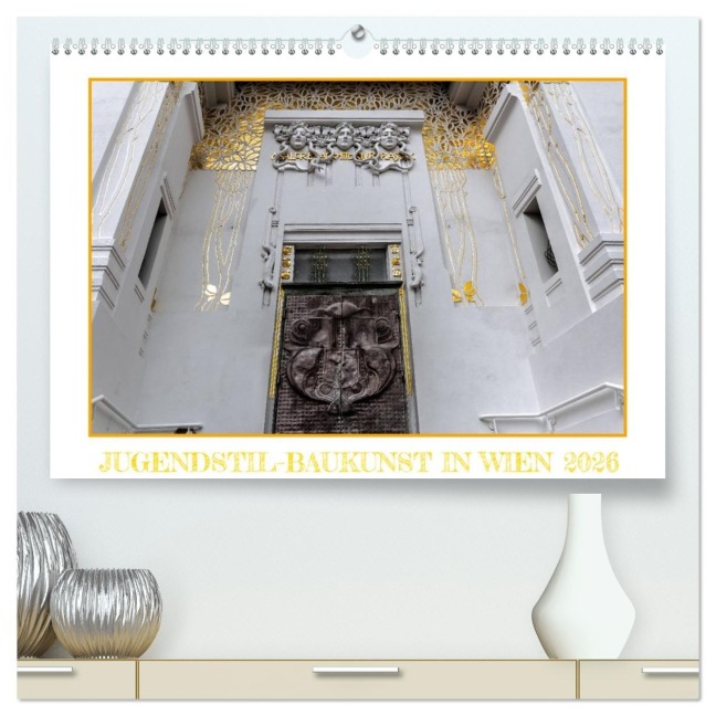 Jugendstil-Baukunst in Wien (hochwertiger Premium Wandkalender 2026 DIN A2 quer), Kunstdruck in Hochglanz - Werner Braun