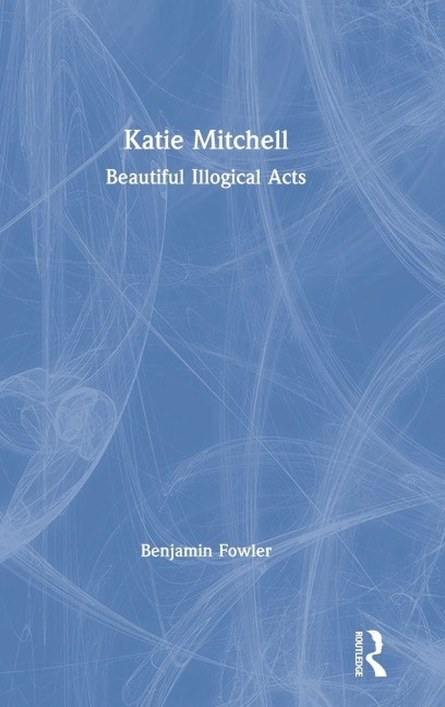 Katie Mitchell - Benjamin Fowler
