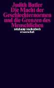 Cover-Bild zum Titel 'Die Macht der Geschlechternormen und die Grenzen des Menschlichen' von 'Judith Butler'