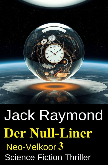 Der Null-Liner: Neo-Velkoor 3: Science Fiction Thriller - Jack Raymond