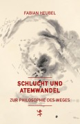 Cover-Bild zum Titel 'Schlucht und Atemwandel' von 'Fabian Heubel'