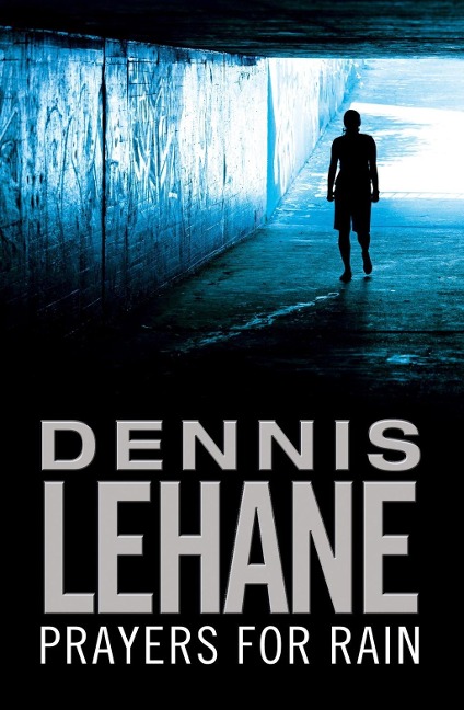 Prayers For Rain - Dennis Lehane