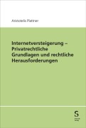 Cover-Bild zum Titel 'Internetversteigerung - Privatrechtliche Grundlagen und rechtliche Herausforderungen' von 'Aristotelis Plattner'