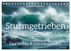 Cover-Bild zum Titel 'Sturmgetrieben - Der wilde Küstenkalender (Tischkalender 2026 DIN A5 quer), CALVENDO Monatskalender' von 'Simone Wunderlich'