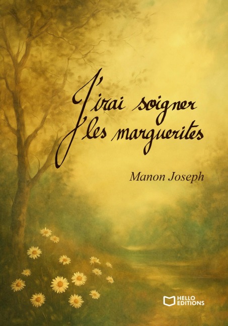 J'irai soigner les marguerites - Manon Joseph