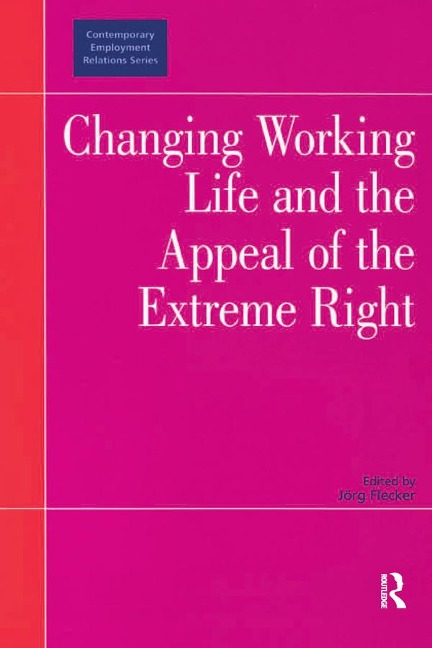Changing Working Life and the Appeal of the Extreme Right - 