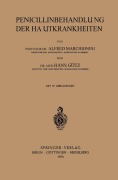 Cover-Bild zum Titel 'Penicillinbehandlung der Hautkrankheiten' von 'H. Götz, A. Marchionini'