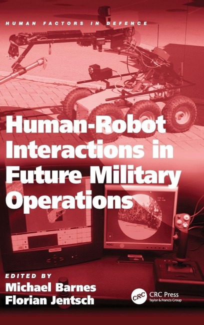 Human-Robot Interactions in Future Military Operations - Florian Jentsch