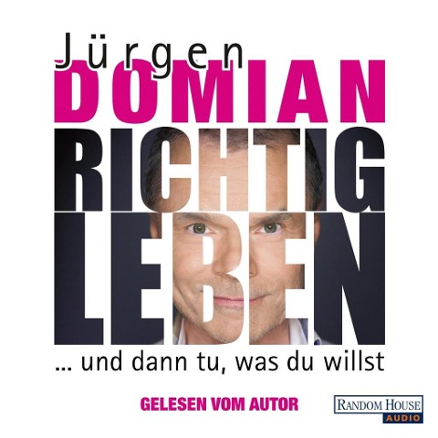 Richtig leben - Jürgen Domian