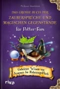 Cover-Bild zum Titel 'Das große Buch der Zaubersprüche und magischen Gegenstände für Potter-Fans' von 'Millicent Shacklebolt'