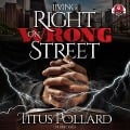 Cover-Bild zum Titel 'Living Right on Wrong Street' von 'Titus Pollard'