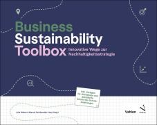 Cover-Bild zum Titel 'Business Sustainability Toolbox' von 'Julia Weber, Marcel Farkhondeh-Hoy'