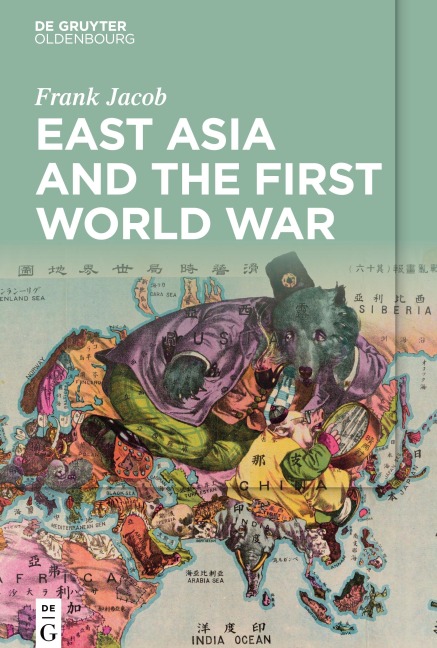 East Asia and the First World War - Frank Jacob