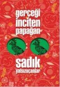 Cover-Bild zum Titel 'Gercegi Inciten Papagan' von 'Sadik Yalsizucanlar'