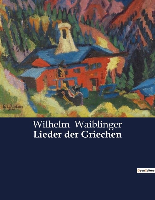 Lieder der Griechen - Wilhelm Waiblinger