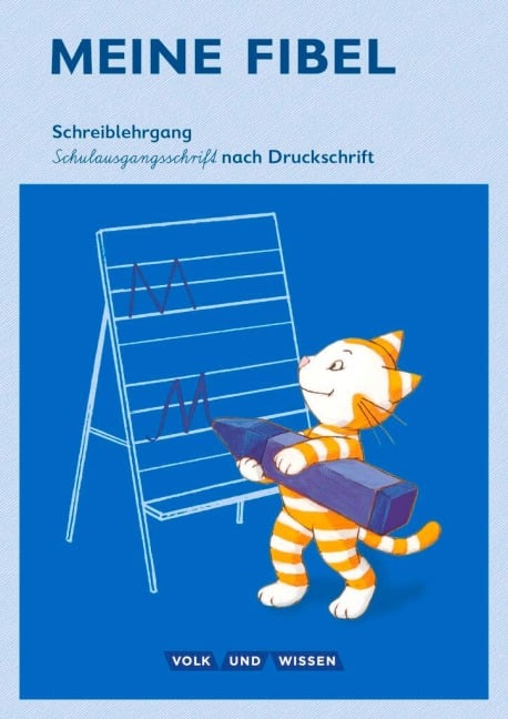 Meine Fibel 1. Schuljahr. Schreiblehrgang in Schulausgangsschrift nach Druckschrift - Sabine Pfitzner-Kierzek